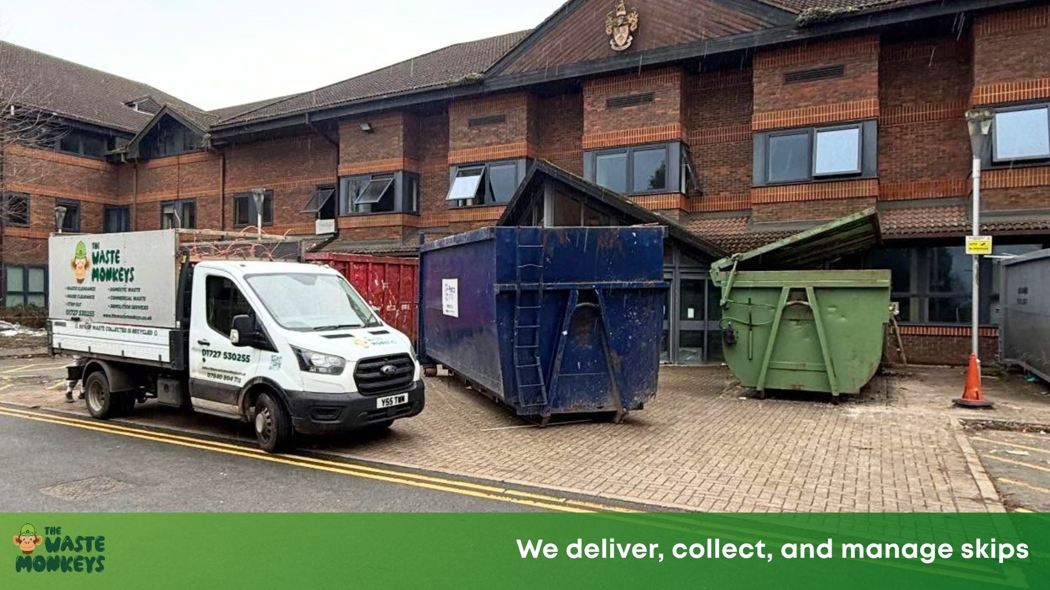 We deliver, collect, and manage skips